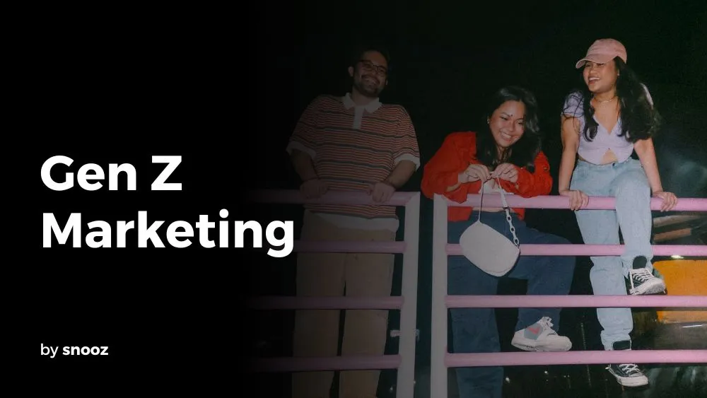 Generation Z (Gen Z) Marketing Strategien - Snooz, Digitale Marketingstrategien